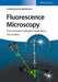 Fluorescence Microscopy: From Principles to Biological Applications by Ulrich Kubitscheck