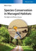 Species Conservation in Managed Habitats: The Myth of a Pristine Nature by Werner Kunz