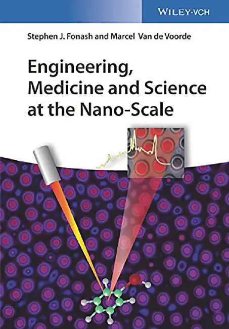 Engineering Medicine And Science At The Nano-Scale by Fonash