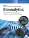Bioanalytics: Analytical Methods and Concepts in Biochemistry and Molecular Biology by Friedrich Lottspeich