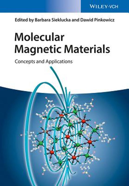 Molecular Magnetic Materials by Barbara Sieklucka