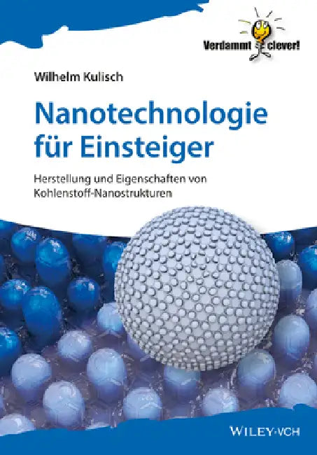 Nanotechnologie f r Einsteiger by Wilhelm Kulisch