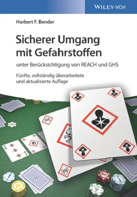 Sicherer Umgang mit Gefahrstoffen by Herbert F. Bender