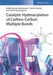 Catalytic Hydroarylation of Carbon-Carbon Multiple Bonds by Editor: Lutz Ackermann, Editor: T. Brent Gunnoe, Editor: Laurel Goj Habgood