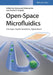 Open-Space Microfluidics: Concepts, Implementations, Applications by Editor: Emmanuel Delamarche, Editor: Govind V. Kaigala