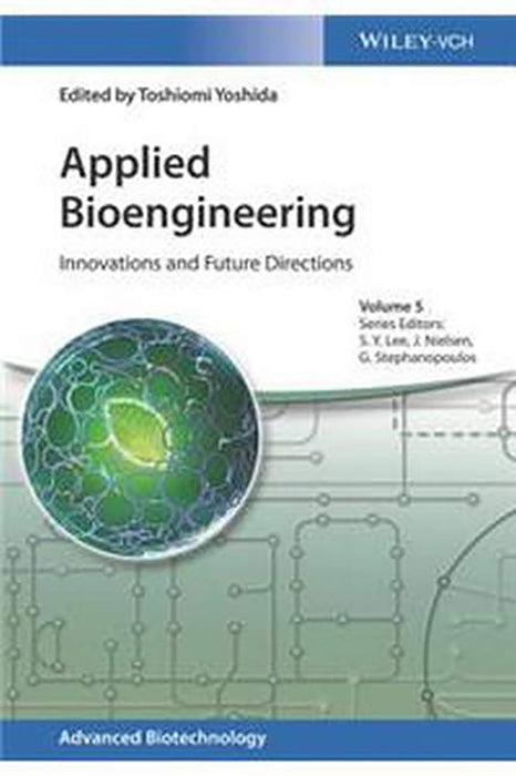 Applied Bioengineering: Innovations and Future Directions