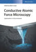 Conductive Atomic Force Microscopy: Applications in Nanomaterials by Editor: Mario Lanza
