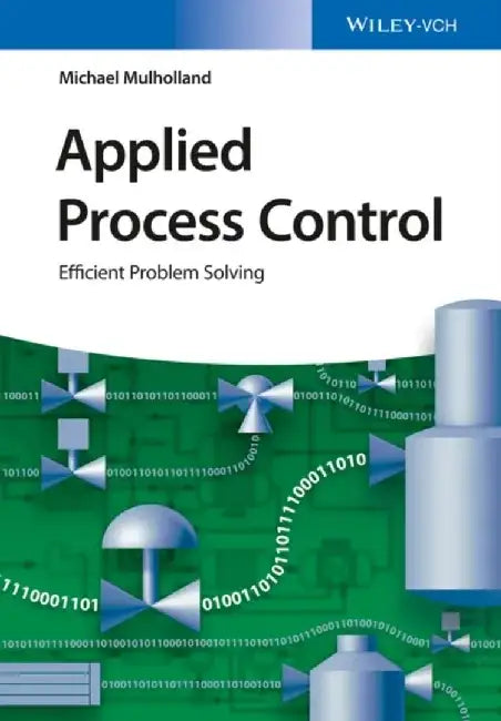 Applied Process Control: Efficient Problem Solving by Michael Mulholland