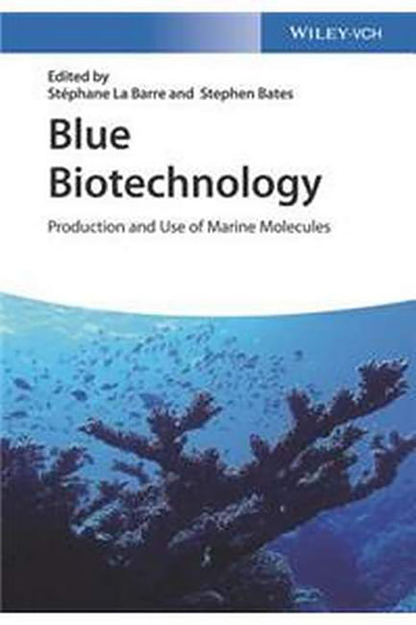 Blue Biotechnology - Production And Use Of Marine Molecules  (2 Vols. Set)