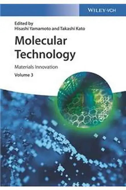 Molecular Technology - Materials Innovation by Wiley-Vch