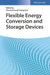 Flexible Energy Conversion and Storage Devices by Zhi