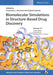 Biomolecular Simulations in Structure-Based Drug Discovery by Editor: Francesco L. Gervasio, Editor: Vojtech Spiwok, Editor: Raimund Mannhold (University of Dusseldorf, Ge), Series Editor: Helmut Buschmann (Aachen, Germany), Series Editor: J&ouml;rg Holenz (Laboratorios Dr. Esteve, Barcelona, Spain)