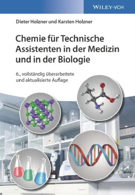 Chemie f r Technische Assistenten in der Medizin und in der Biologie by Dieter Holzner