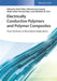 Electrically Conductive Polymers and Polymer Composites: From Synthesis to Biomedical Applications by Editor: Anish Khan, Editor: Mohammad Jawaid, Editor: Aftab Aslam Parwaz Khan, Editor: Abdullah M. Asiri