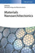 Materials Nanoarchitectonics by Editor: Katsuhiko Ariga, Editor: Mitsuhiro Ebara