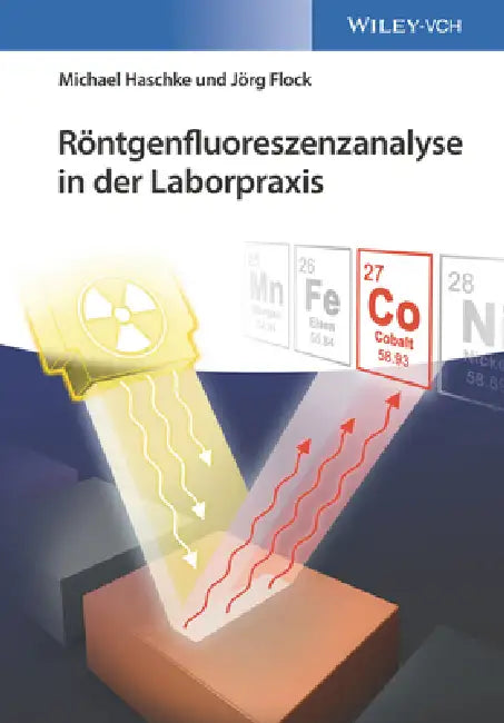 R ntgenfluoreszenzanalyse in der Laborpraxis by Michael Haschke