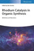 Rhodium Catalysis in Organic Synthesis: Methods and Reactions by Ken Tanaka