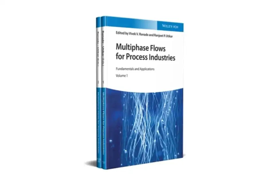 Multiphase Flows for Process Industries: Fundamentals and Applications, 2 Volume Set by Editor: Vivek V. Ranade, Editor: Ranjeet P. Utikar
