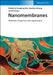 Nanomembranes: Materials, Properties, and Applications by Editor: Yongfeng Mei, Editor: Gaoshan Huang, Editor: Xiuling Li