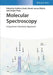 Molecular Spectroscopy: A Quantum Chemistry Approach, 2 Volume Set by Editor: Yukihiro Ozaki, Editor: Marek Januz W&oacute;jcik, Editor: J&uuml;rgen Popp (Institute of Physical Chemistry, University of Jena)
