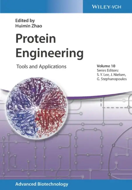 Protein Engineering: Tools and Applications by Huimin Zhao
