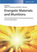 Energetic Materials and Munitions: Life Cycle Management, Environmental Impact, and Demilitarization by Editor: Adam Stewart Cumming, Editor: Mark S. Johnson