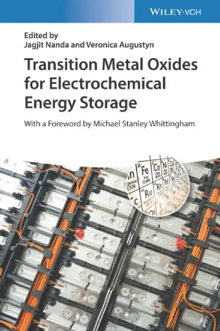 Transition Metal Oxides for Electrochemical Energy Storage by Editor: Jagjit Nanda, Editor: Veronica Augustyn