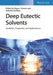 Deep Eutectic Solvents: Synthesis, Properties, and Applications by Editor: Diego J. Ram&oacute;n, Editor: Gabriela Guillena
