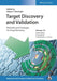 Target Discovery and Validation: Methods and Strategies for Drug Discovery by Editor: Alleyn T. Plowright, Series Editor: Raimund Mannhold, Series Editor: Helmut Buschmann (Aachen, Germany), Series Editor: J&ouml;rg Holenz (Laboratorios Dr. Esteve, Barcelona, Spain)