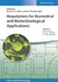 Biopolymers for Biomedical and Biotechnological Applications by Editor: Bernd H. A. Rehm, Editor: M. Fata Moradali
