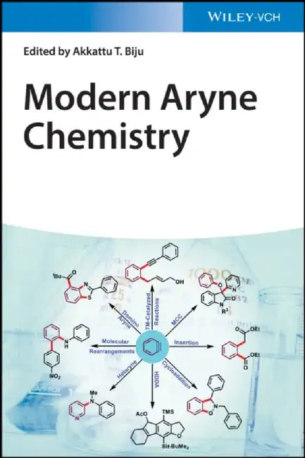 Modern Aryne Chemistry by Editor: Akkattu T. Biju