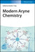 Modern Aryne Chemistry by Editor: Akkattu T. Biju