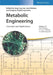 Metabolic Engineering: Concepts and Applications by Editor: Sang Yup Lee, Editor: Jens Nielsen, Editor: Gregory Stephanopoulos (Massachusetts Institute of Technologie, USA)