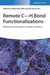 Remote C-H Bond Functionalizations: Methods and Strategies in Organic Synthesis by Editor: Debabrata Maiti, Editor: Srimanta Guin
