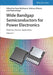Wide Bandgap Semiconductors for Power Electronics: Materials, Devices, Applications, 2 Volumes by Editor: Peter Wellmann, Editor: Noboru Ohtani, Editor: Roland Rupp (Infineon AG, Munich, Germany)