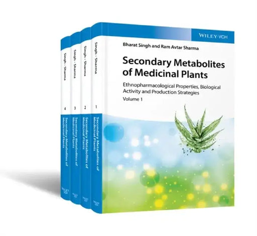 Secondary Metabolites of Medicinal Plants: Ethnopharmacological Properties, Biological Activity and Production Strategies, 4 Volume Set by Bharat Singh, Ram Avtar Sharma