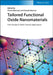 Tailored Functional Oxide Nanomaterials: From Design to Multi-Purpose Applications by Editor: Chiara Maccato, Editor: Davide Barreca