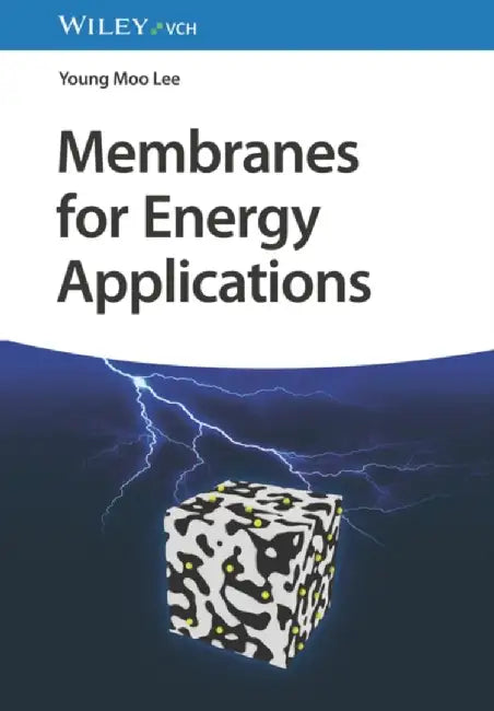 Membranes for Energy Applications by Young Moo Lee