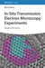 In Situ Transmission Electron Microscopy: Experimental Design and Practice by Khalid Hattar