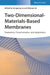 Two - Dimensional - Materials - Based Membranes: Preparation, Characterization, and Applications by Gongping Liu