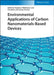 Environmental Applications of Carbon Nanomaterials-Based Devices by Editor: Shadpour Mallakpour, Editor: Chaudery M. Hussain