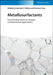 Metallosurfactants: From Fundamentals to Catalytic and Biomedical Applications by Editor: Surinder K. Mehta, Editor: Ravneet Kaur