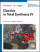 Classics in Total Synthesis IV: New Targets, Strategies, Methods by K. C. Nicolaou, Ruocheng Yu, Stephan Rigol (Rice University, TX, USA)