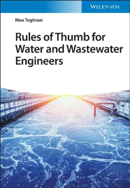 Rules of Thumb for Water and Wastewater Engineers by Moe Toghraei