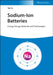 Sodium-Ion Batteries: Energy Storage Materials and Technologies by Yan Yu