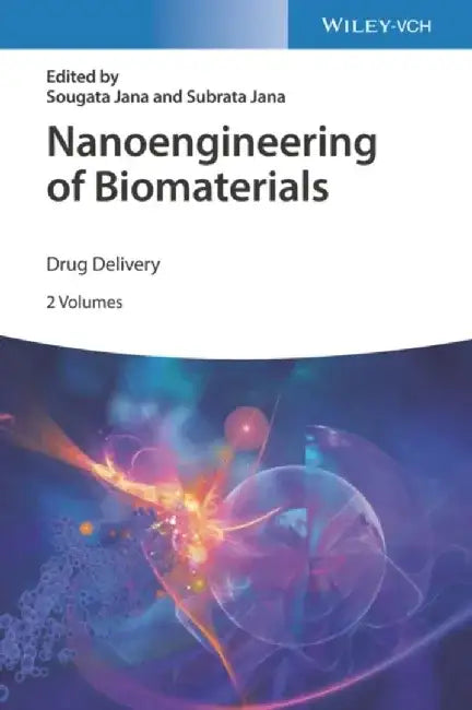 Nanoengineering of Biomaterials: Drug Delivery & Biomedical Applications, 2 Volumes by Editor: Sougata Jana, Editor: Subrata Jana