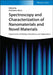 Spectroscopy and Characterization of Nanomaterials and Novel Materials: Experiments, Modeling, Simulations, and Applications by Prabhakar Misra