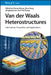 Van Der Waals Heterostructures: Fabrications, Properties and Applications by Yue Zhang