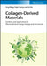 Collagen-Derived Materials: Synthesis and Applications in Electrochemical Energy Storage and Conversion by Feng Wang, Yaqin Huang, Jin Niu