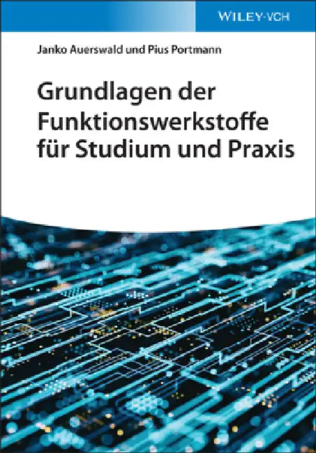 Grundlagen der Funktionswerkstoffe f r Studium und Praxis by Janko Auerswald